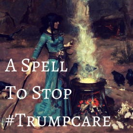 A SpellTo Stop Trumpcare